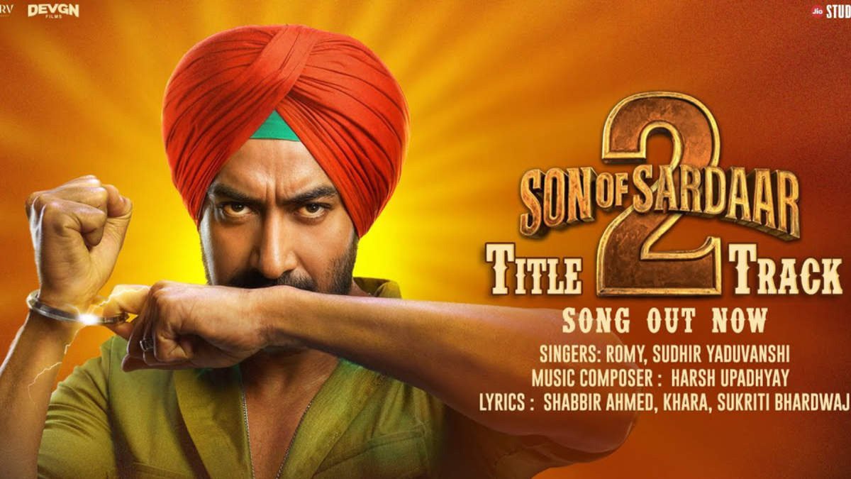 अजय देवगन की सन ऑफ सरदार 2 का मुख्य गाना जारी, 25 जुलाई को सिनेमाघरों में रिलीज होगी फिल्म 