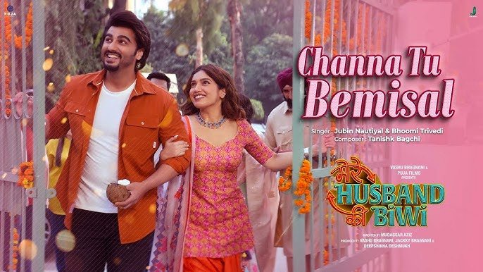 मेरे हस्बैंड की बीवी का नया गाना चन्ना तू बेमिसाल जारी, जुबिन नौटियाल ने लगाए सुर 