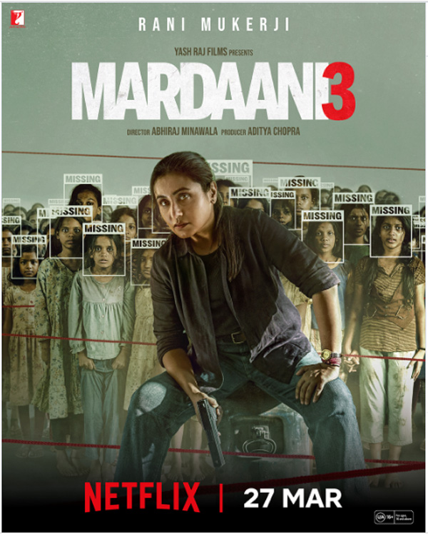 रानी मुखर्जी की मर्दानी 3 ओटीटी पर होगी रिलीज, 27 मार्च को नेटफ्लिक्स पर देगी दस्तक